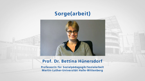 zu: Lehrvideo Sorge(arbeit) mit Bettina Hünersdorf