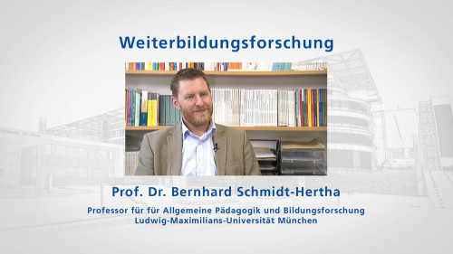 zu: Lehrvideo Weiterbildungsforschung mit Bernhard Schmidt-Hertha