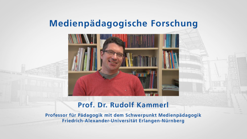zu: Lehrvideo Medienpädagogische Forschung mit Rudolf Kammerl