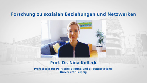 zu: Lehrvideo Forschung zu sozialen Beziehungen und Netzwerken mit Nina Kolleck