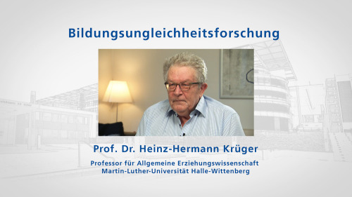 zu: Lehrvideo Bildungsungleichheitsforschung mit Heinz-Hermann Krüger