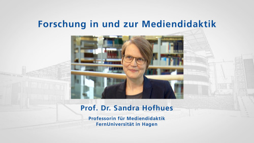 zu: Lehrvideo Forschung in und zur Mediendidaktik mit Sandra Hofhues